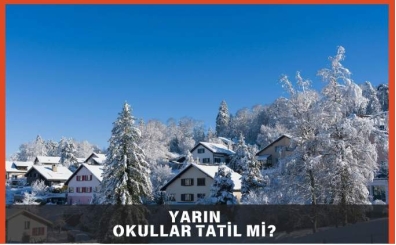 Okullar Tatil mi? 9 Ocak Yar�n Hangi �llerde Okullar Tatil?