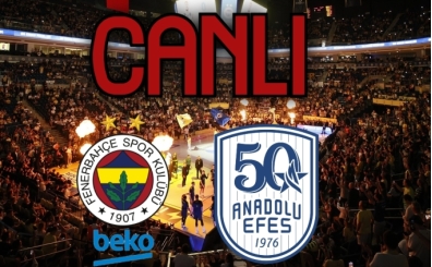 Canl� ma� izle S Sport, Fenerbah�e Beko Anadolu Efes ma�� izle